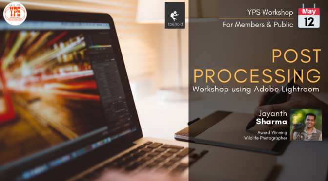 Post Processing Workshop using Adobe Lightroom by Jayanth Sharma
