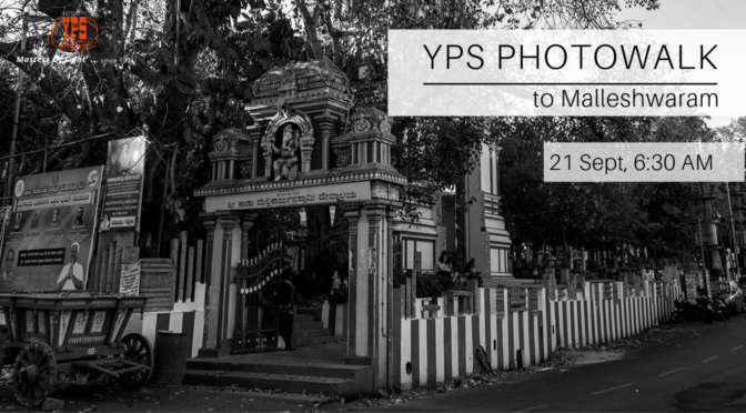 YPS Photowalk to Malleshwaram on 21 Sept
