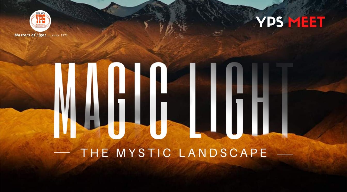 YPS Meet - Magic Light - A presentation by Sathyaprasad Yachendra on 5 July at 5-30pm on YPS Facebook Live