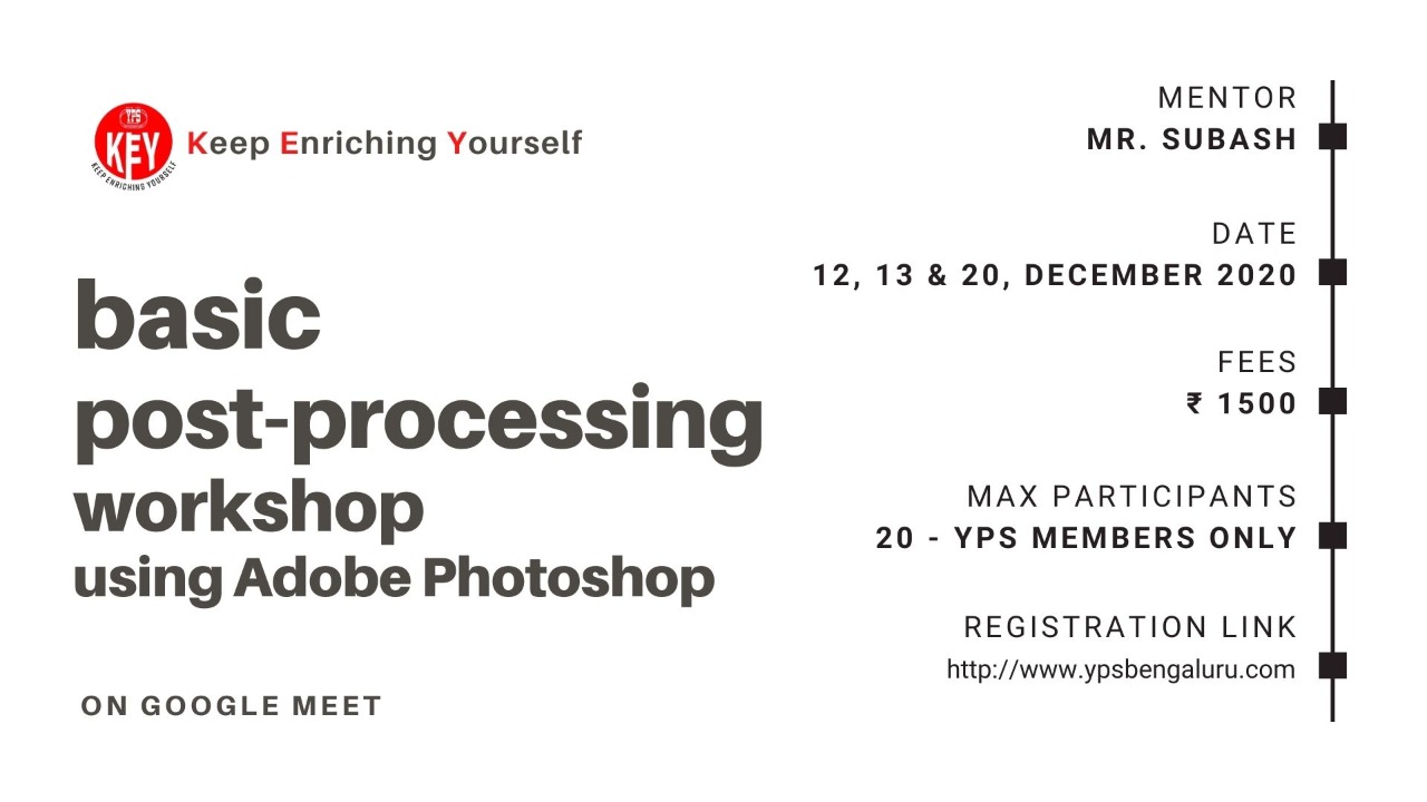 YPS Basic Post Processing Workshop using Adobe Photoshop from Dec 12th, 13th and 20th