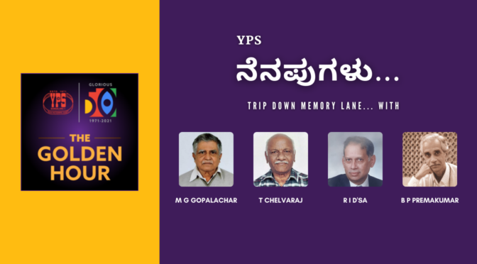 The Golden Hour – YPS ನೆನಪುಗಳು – 5