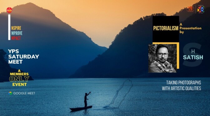 The YPS Saturday Meet – Pictorialism