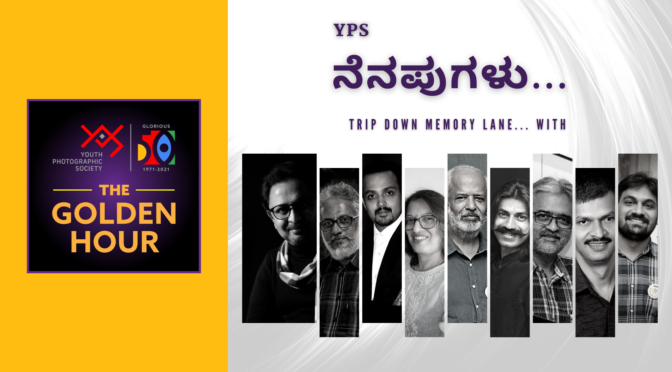 The Golden Hour – YPS ನೆನಪುಗಳು – 11