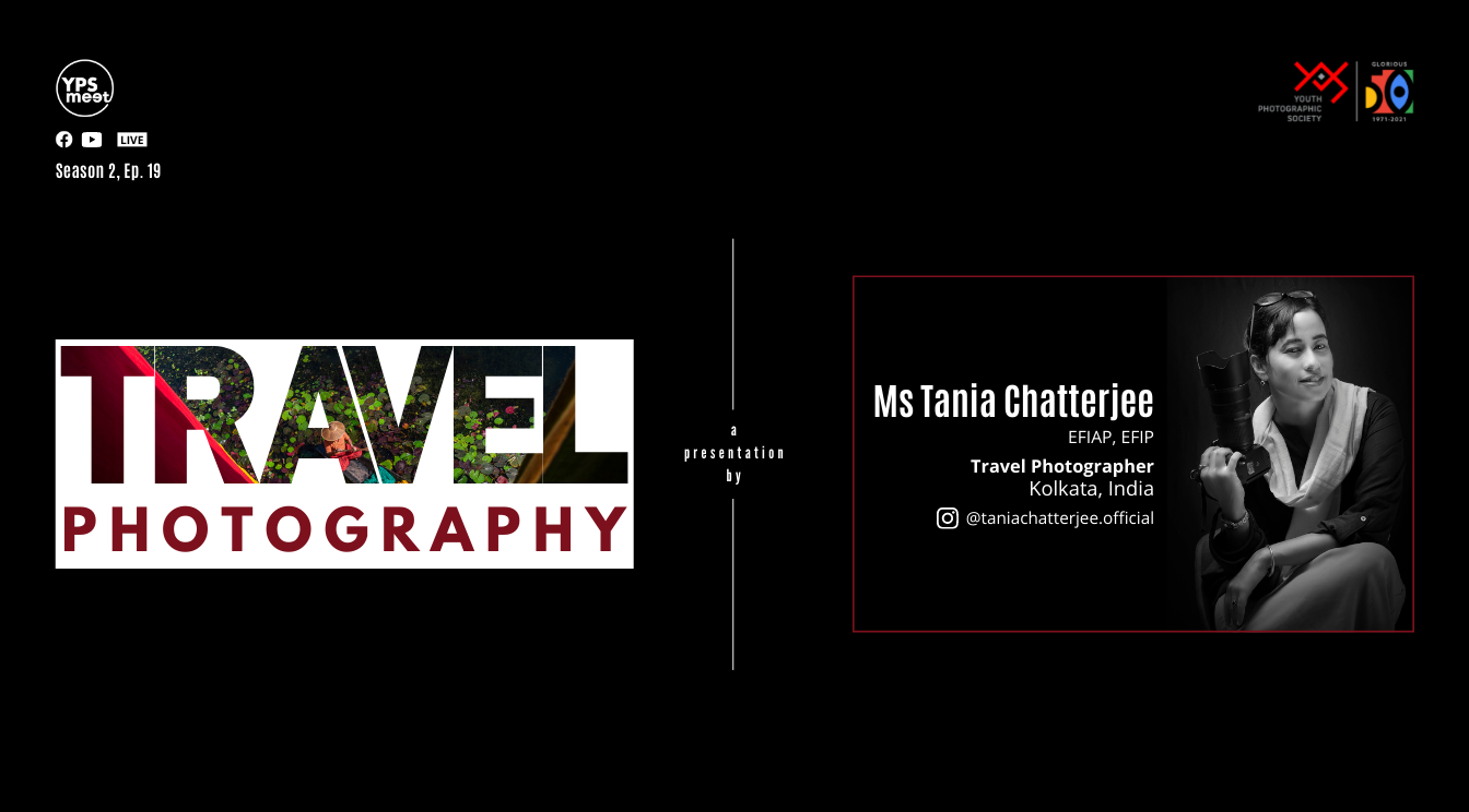 YPS Meet Travel Photography by Tania Chaterjee on 26 Dec on YPS Facebook and YPS Youtibe Channel at 5.30 PM IST