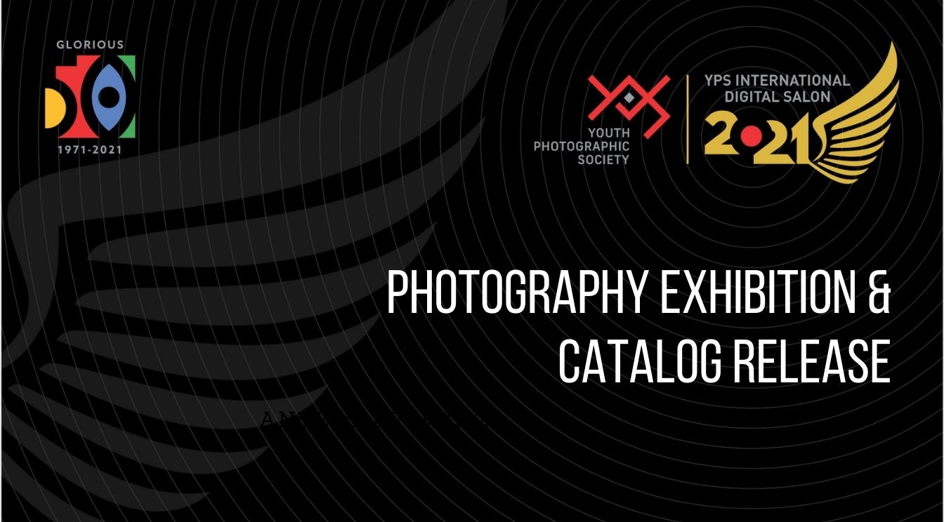 YPS International Digital Salon 2021 - Photography Exhibition & Catalog Release