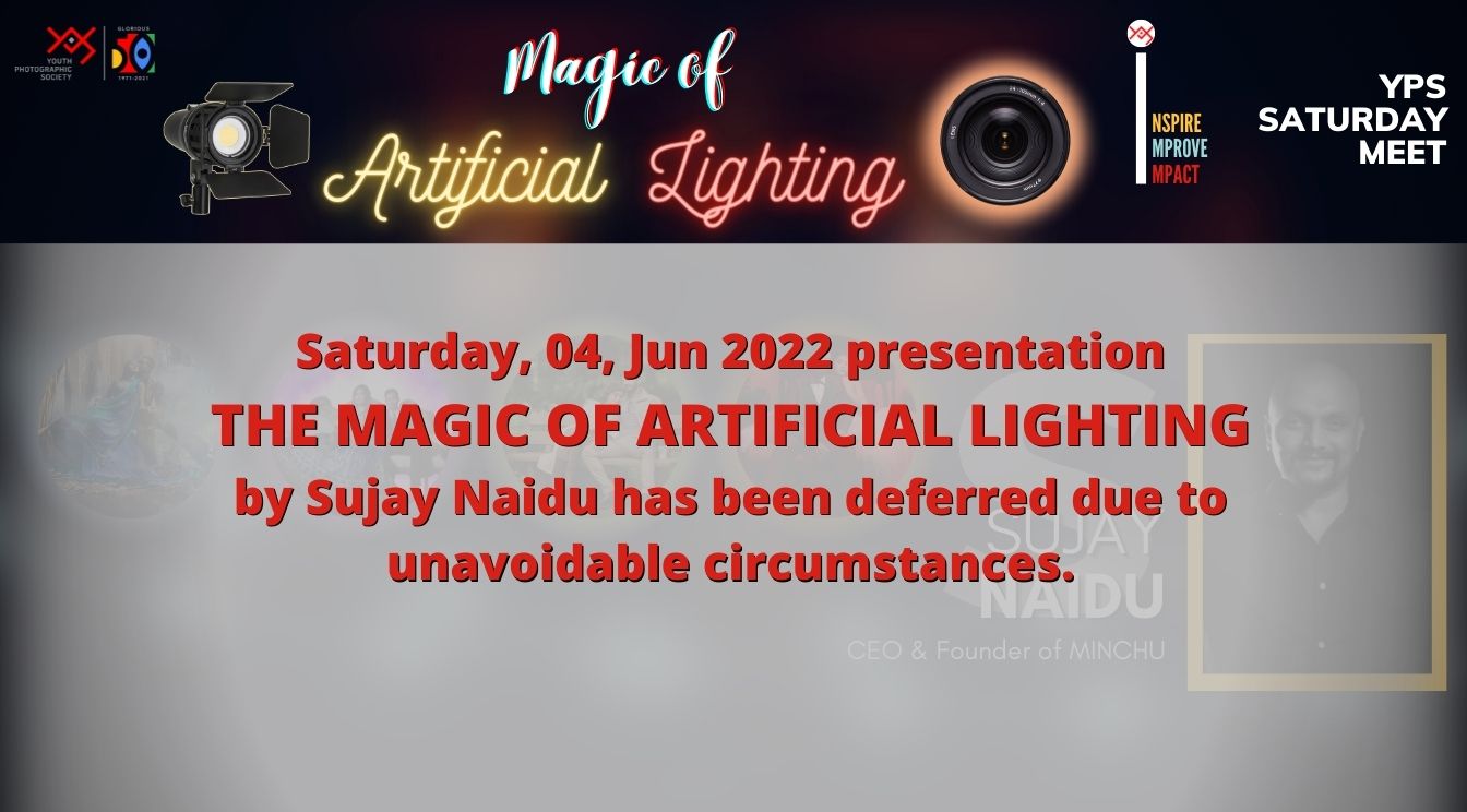 YPS Saturday Meet- The Magic of Artificial Lighting