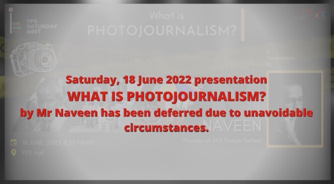 Cancelled – YPS Saturday Meet – What is Photojournalism?