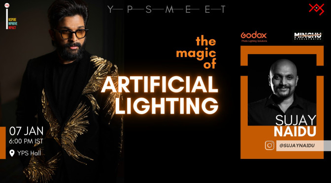 YPS Saturday Meet – The Magic of Artificial Lighting