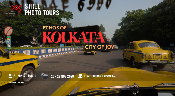 YPS Street Photo Tour: Echos of Kolkata–NOV 2026